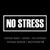 No Stress