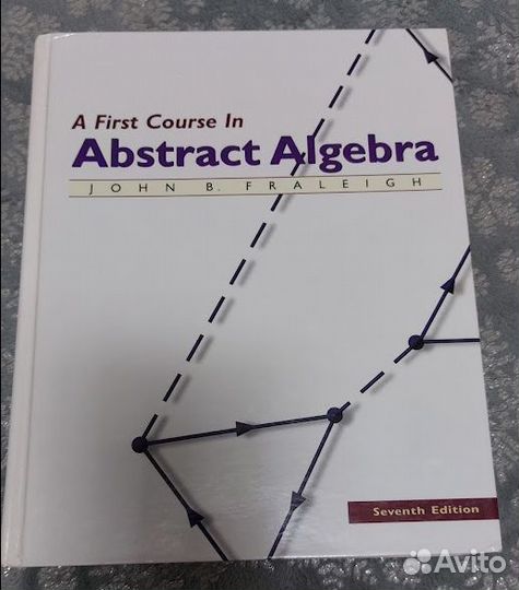 Fraleigh A First Course in Abstract Algebra
