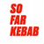 So far kebab