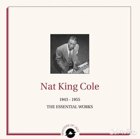 Nat King Cole 1943-1955 - The Essential Works